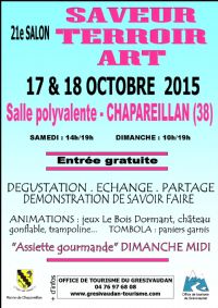 21° Salon Saveur Terroir Art. Du 17 au 18 octobre 2015 à Chapareillan. Isere.  14H00